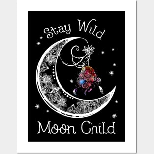 Stay Wild Moon Child Dreamcatcher Posters and Art